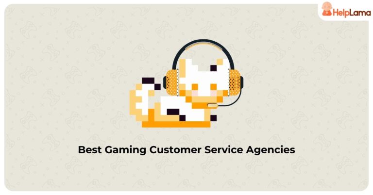 Best Gaming Customer Service Agencies