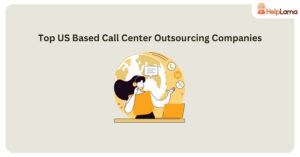 Top 10 US Based Call Center Outsourcing Companies in 2023